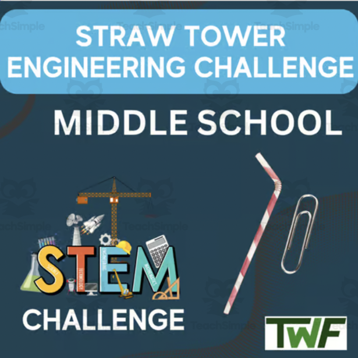 An educational teaching resource from Teach With Fergy entitled Straw Tower Challenge - MIDDLE SCHOOL - STEM Engineering downloadable at Teach Simple.