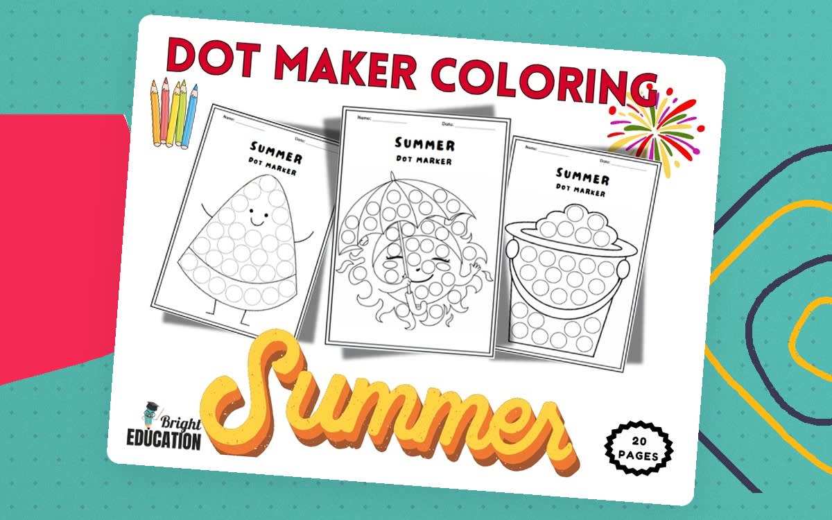 An educational teaching resource from Bright Education entitled Summer Break Dot Maker – End of Year Coloring Sheets downloadable at Teach Simple.