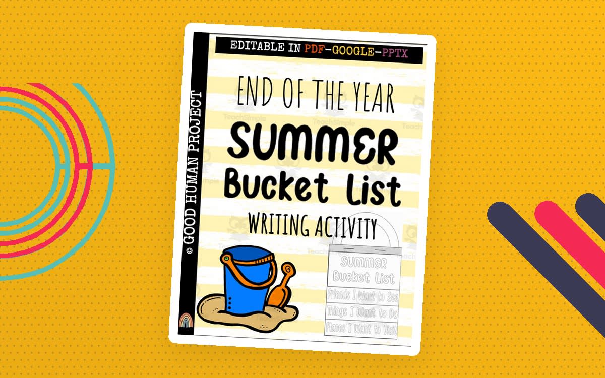 An educational teaching resource from Good Human Project entitled Summer Bucket List downloadable at Teach Simple.