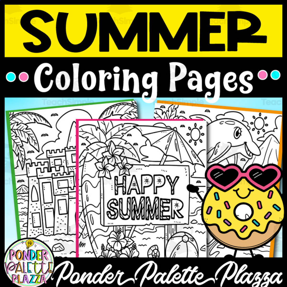 An educational teaching resource from Ponder Palette Plazza entitled Summer Coloring Pages - Set 1 downloadable at Teach Simple.