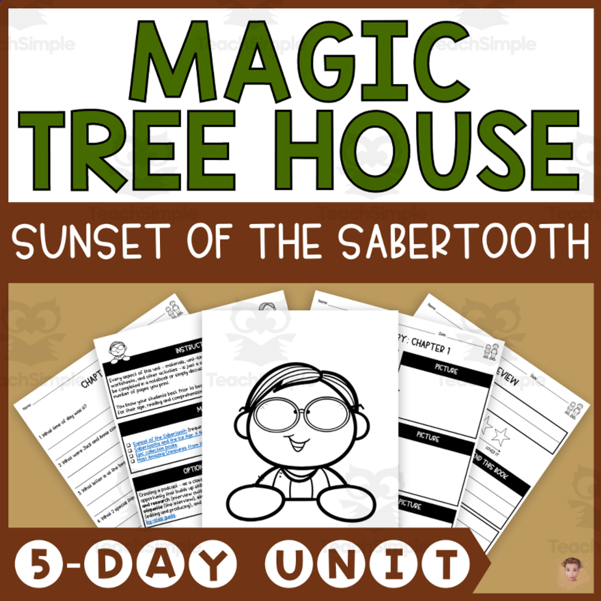 An educational teaching resource from Heather Huhman entitled Sunset of the Sabertooth (Magic Tree House #7 Lesson Plan, Videos, Activities) downloadable at Teach Simple.