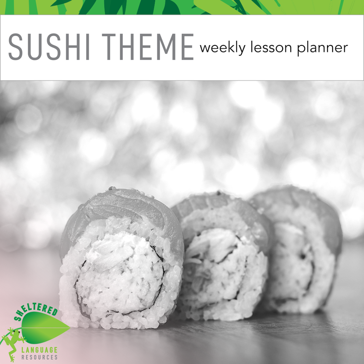 An educational teaching resource from Sheltered Language Resources entitled Sushi Themed Weekly Planner downloadable at Teach Simple.