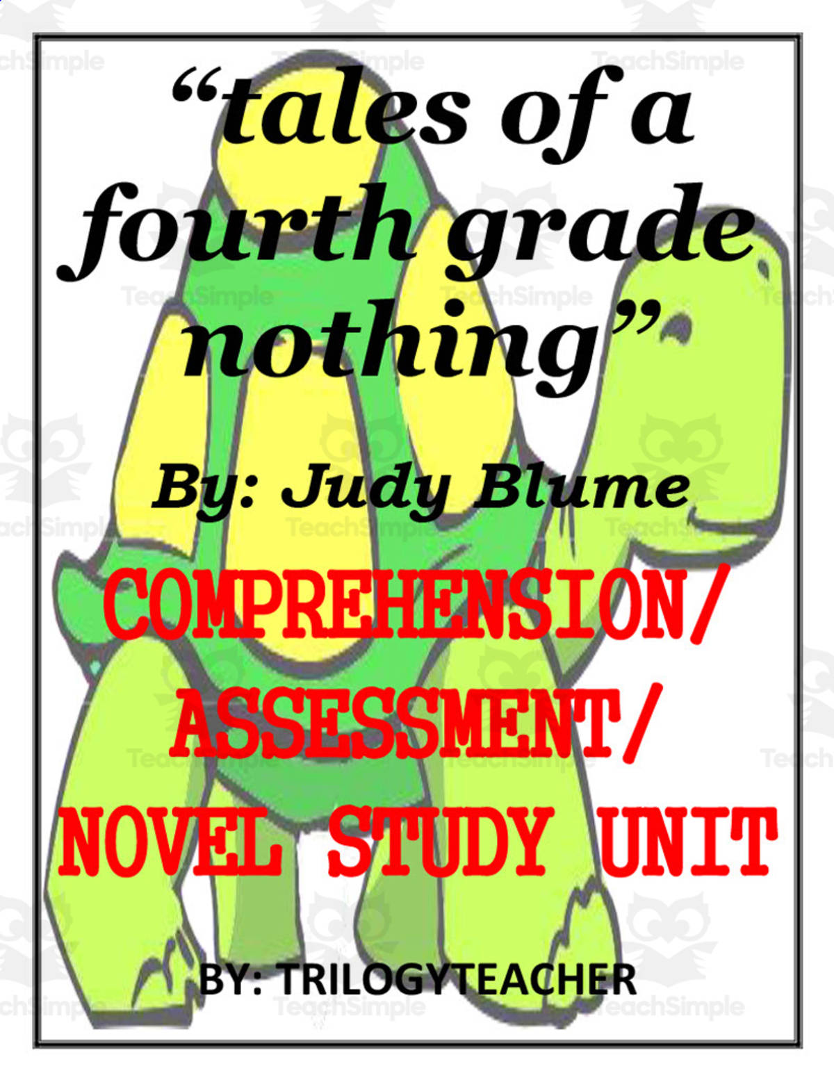 An educational teaching resource from TrilogyTeacher entitled Tales of A Fourth Grade Nothing Novel Study Unit downloadable at Teach Simple.