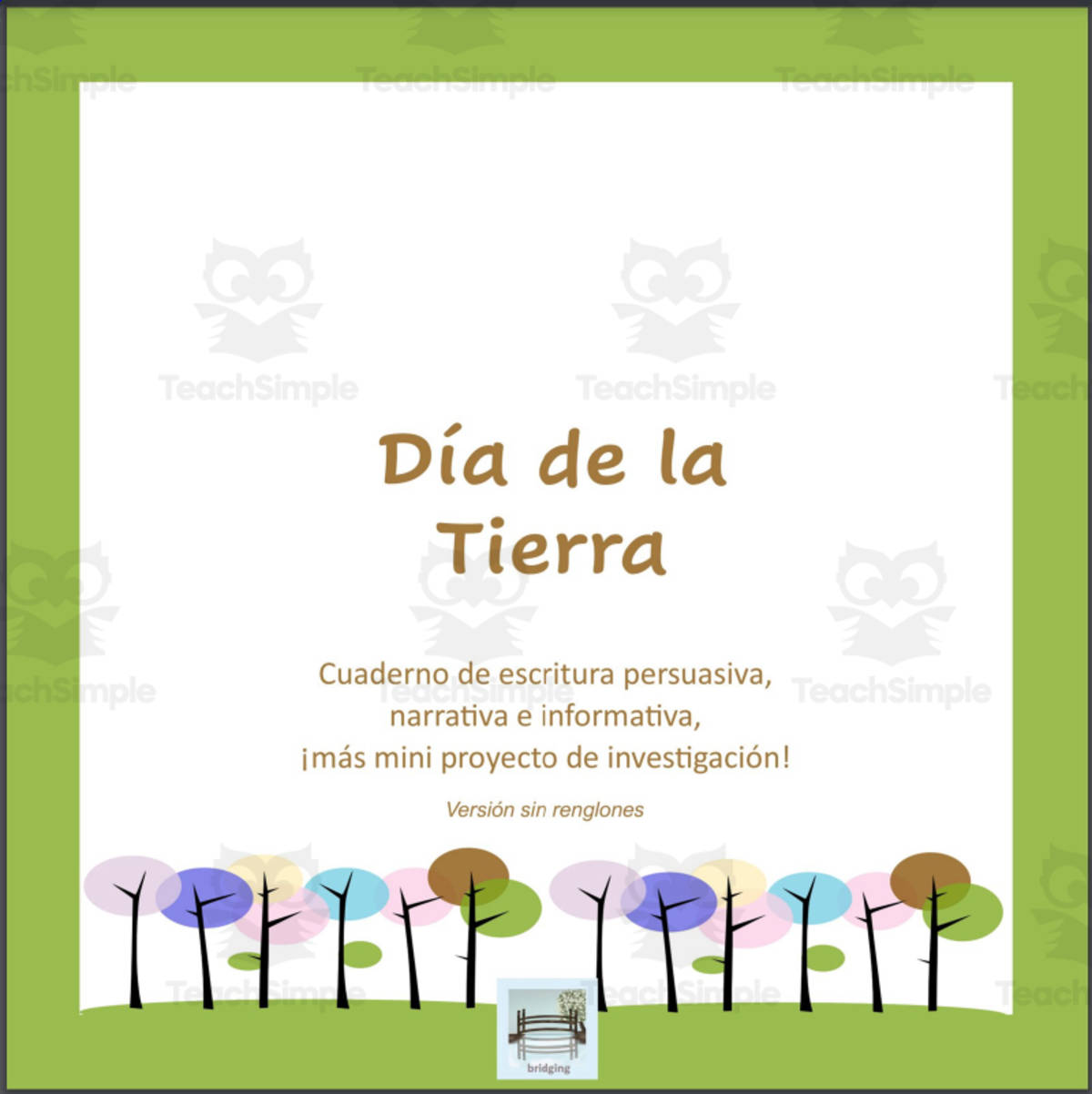 An educational teaching resource from Bridging - Spanish Reading and Writing entitled Taller de Escritura: Día de la Tierra - Writing Workshop: Earth Day downloadable at Teach Simple.