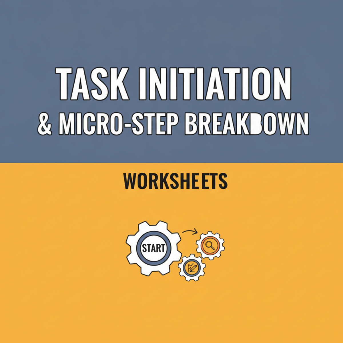 An educational teaching resource from Creative Book Store entitled Task Initiation & Micro-Step Breakdown downloadable at Teach Simple.