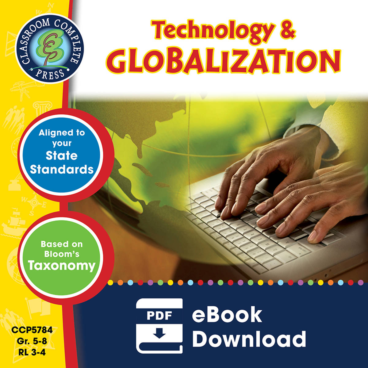 An educational teaching resource from Classroom Complete Press entitled Technology & Globalization Gr. 5-8 downloadable at Teach Simple.