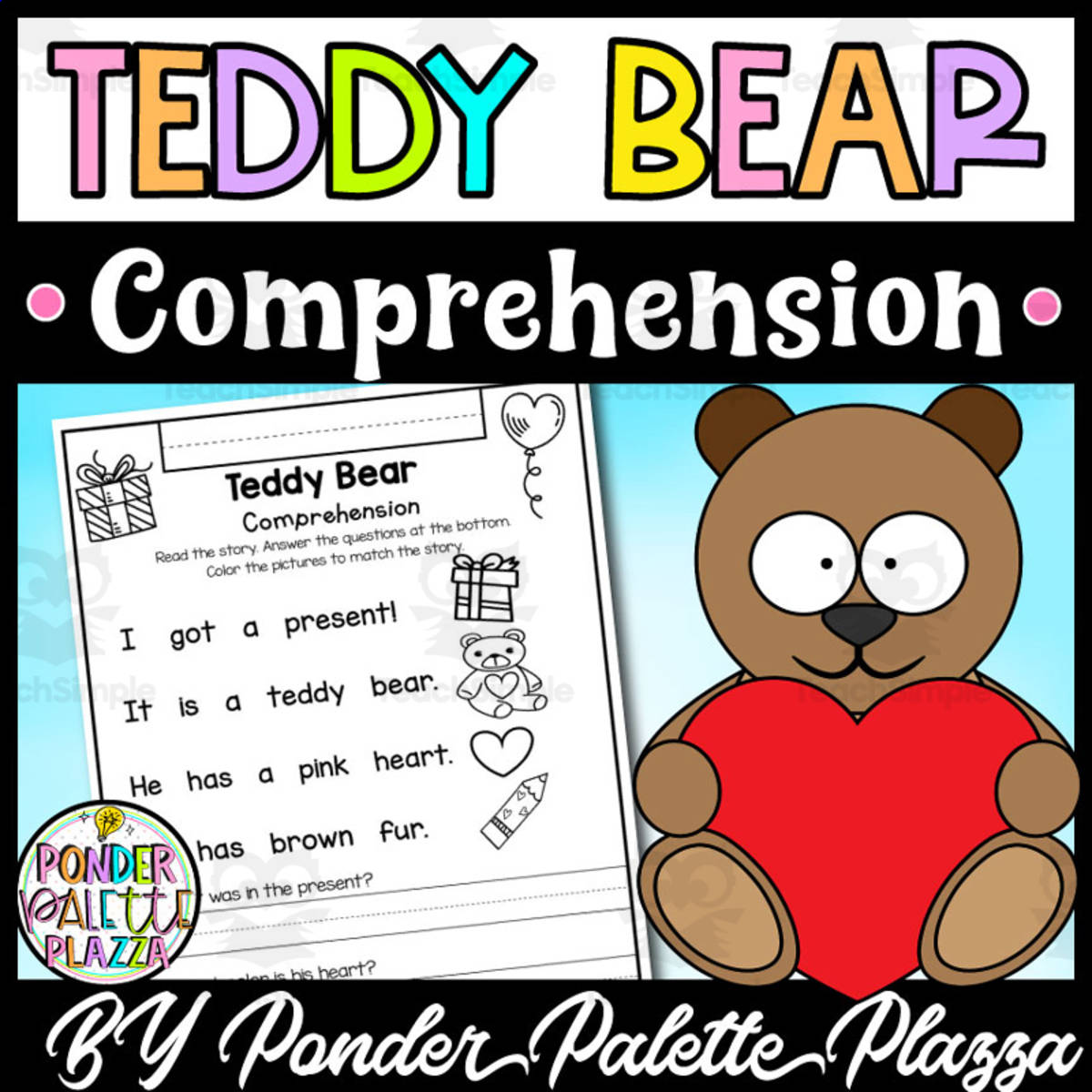 An educational teaching resource from Ponder Palette Plazza entitled Teddy Bear Reading Comprehension - Valentine Activity downloadable at Teach Simple.