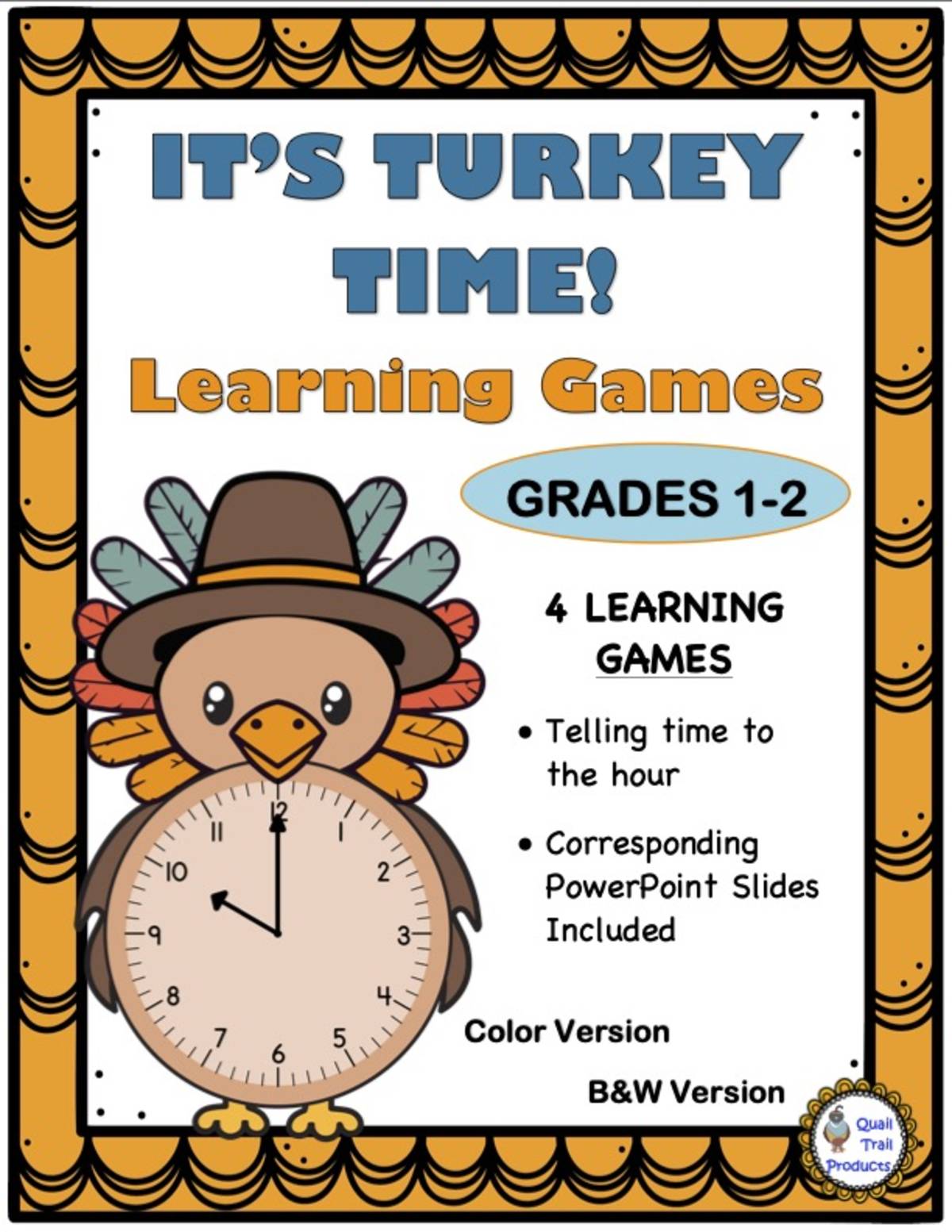 An educational teaching resource from Quail Trail Products entitled Telling Time to the Hour Learning Games with Tom Turkey downloadable at Teach Simple.