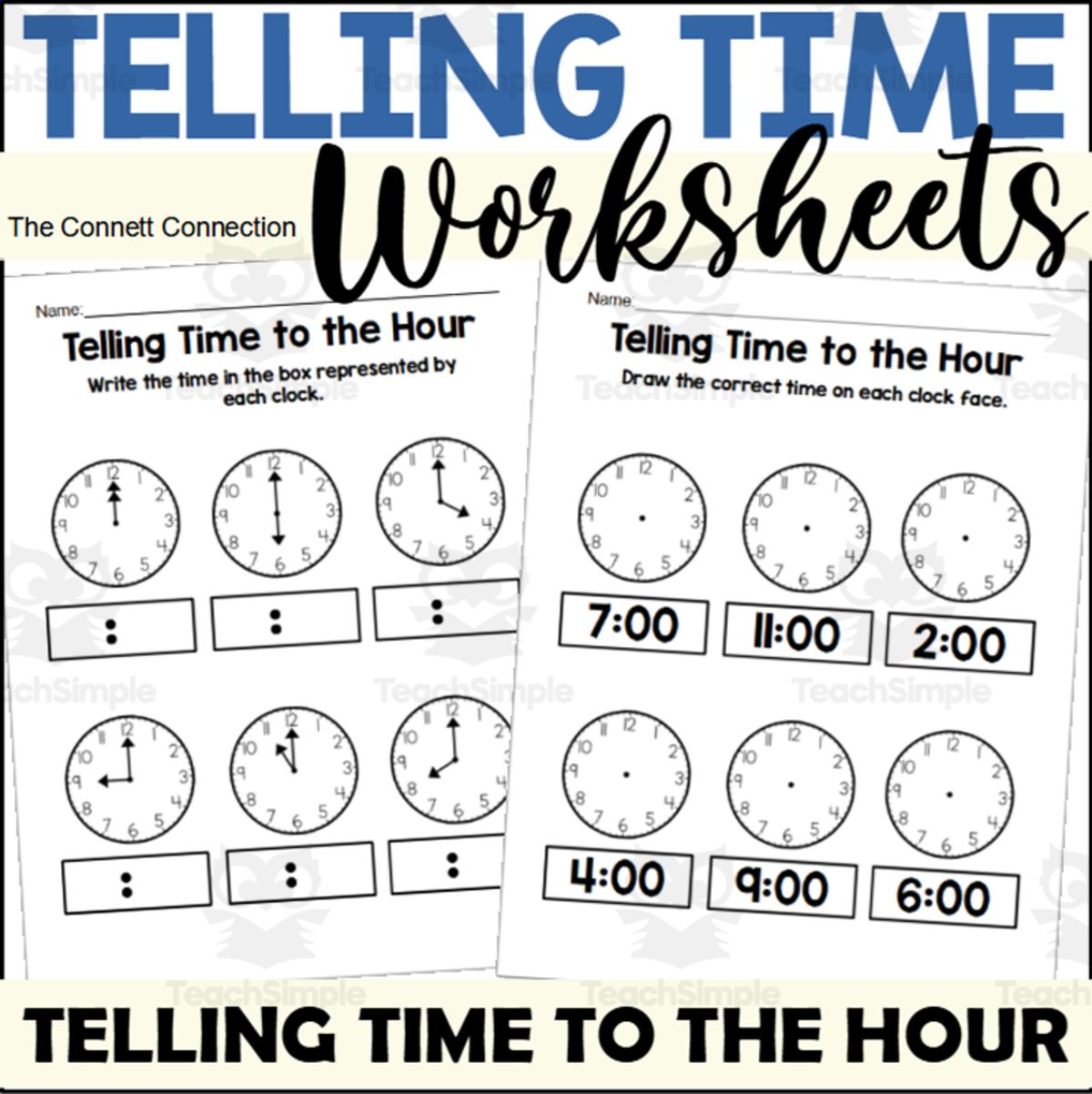 An educational teaching resource from The Connett Connection entitled Telling Time to the Hour Worksheets downloadable at Teach Simple.