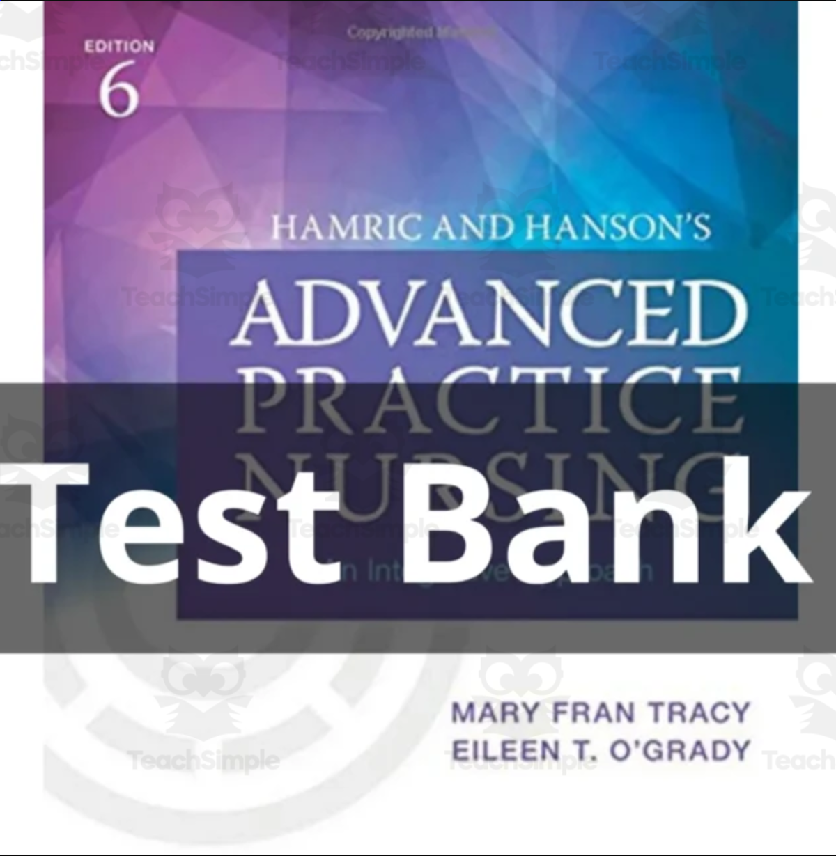 An educational teaching resource from dealhube entitled TEST BANK Hamric and Hanson's Advanced Practice Nursing 6th ed downloadable at Teach Simple.