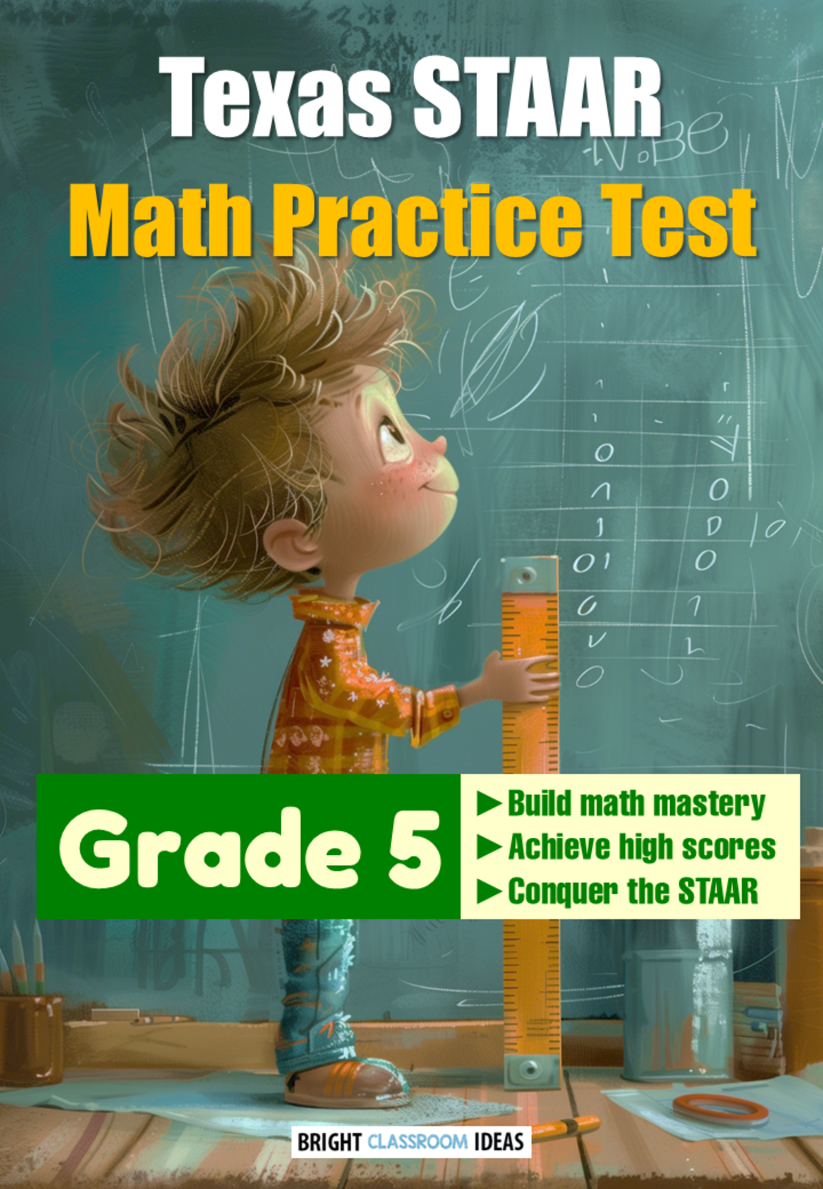 An educational teaching resource from Bright Classroom Ideas Marketplace entitled Texas STAAR Math Practice Test for Grade 5 downloadable at Teach Simple.