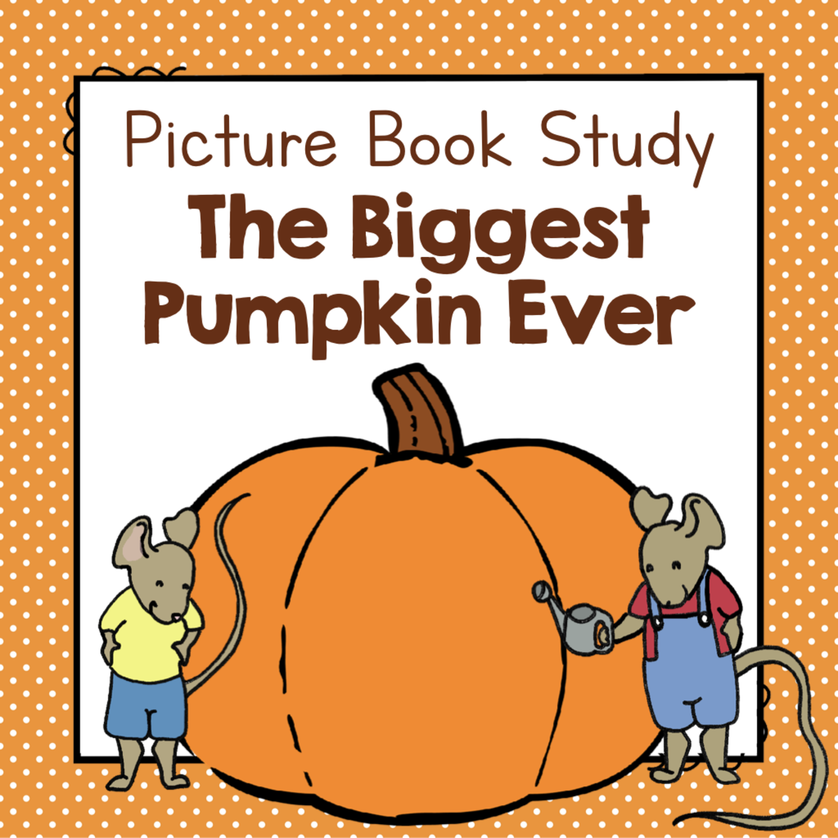 An educational teaching resource from Simply Schoolgirl entitled "The Biggest Pumpkin Ever" | Picture Book Study downloadable at Teach Simple.
