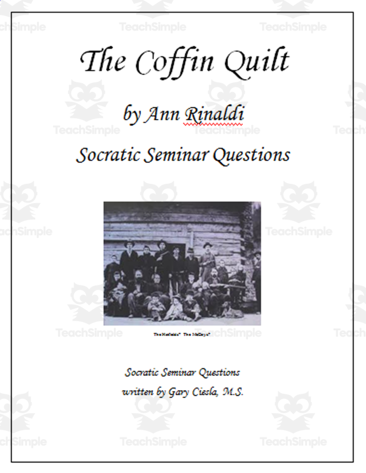An educational teaching resource from Gary Ciesla entitled The Coffin Quilt by Ann Rinaldi Socratic Seminar Questions downloadable at Teach Simple.