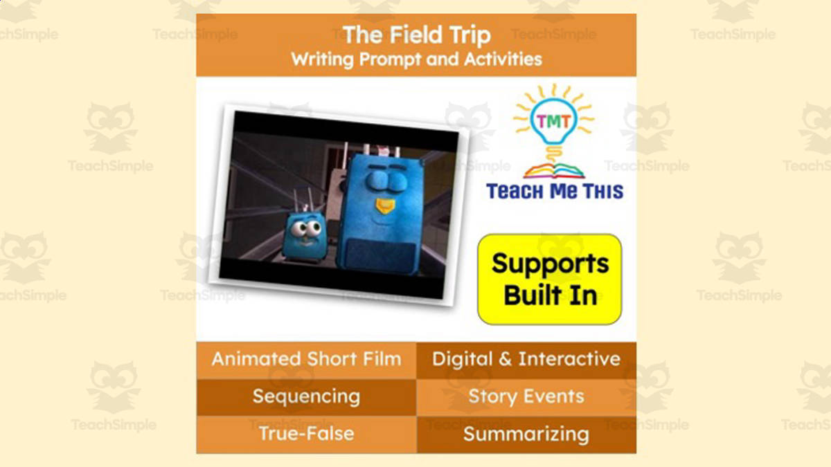 An educational teaching resource from Teach Me This entitled The Field Trip Animated Writing Activity | Short Film downloadable at Teach Simple.