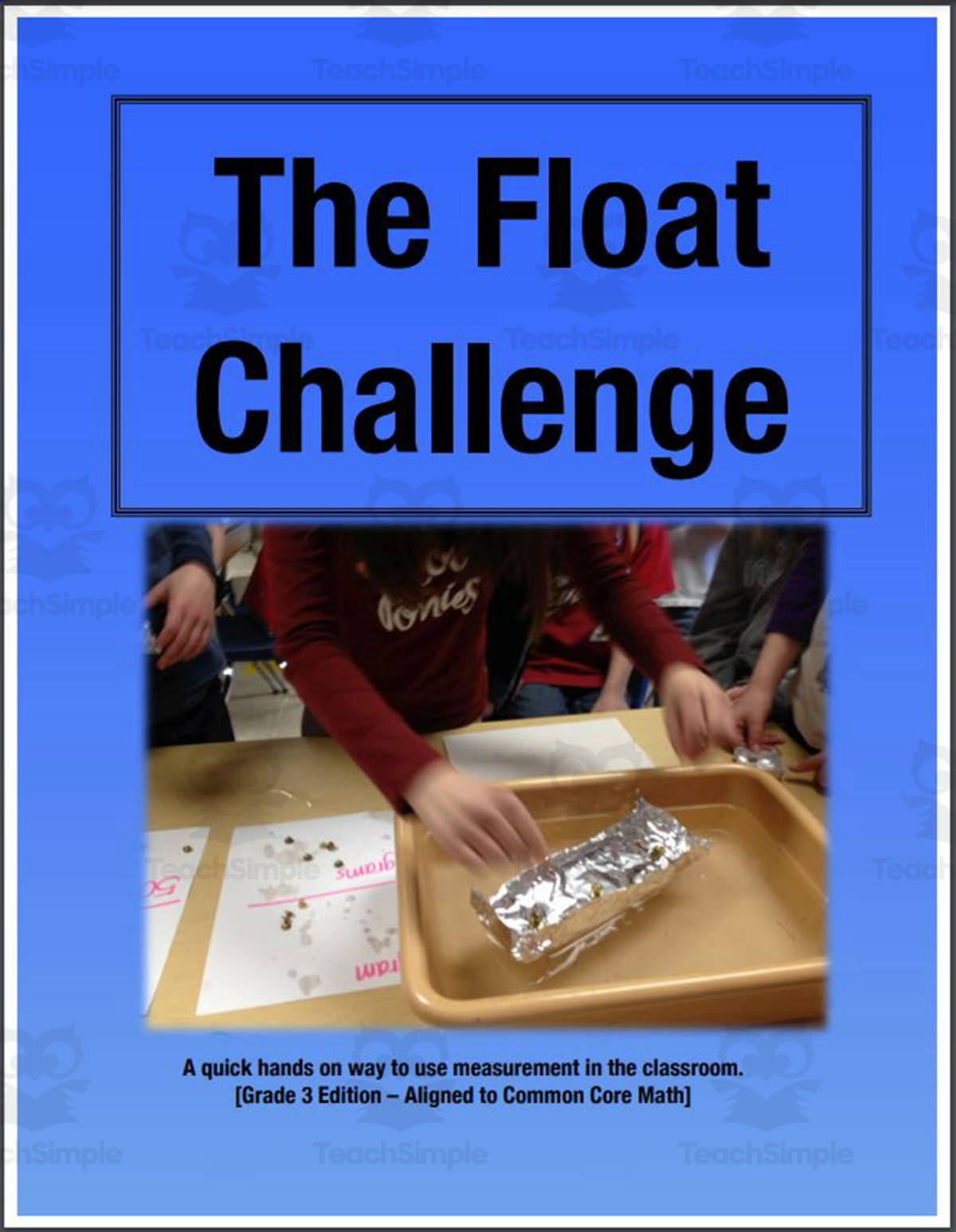 An educational teaching resource from Beyond Traditional Math entitled The Float Challenge: STEM Activity Using Metric Grams (Grade 3-5) downloadable at Teach Simple.