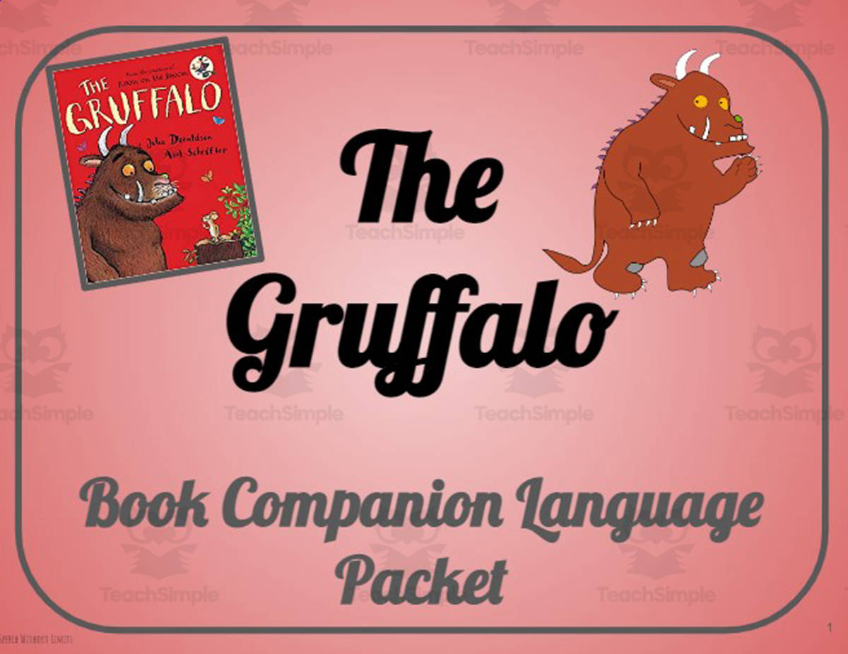 An educational teaching resource from Belleville Area Special Services Cooperative (BASSC) entitled The Gruffalo Language and Literacy Book Companion Packet downloadable at Teach Simple.