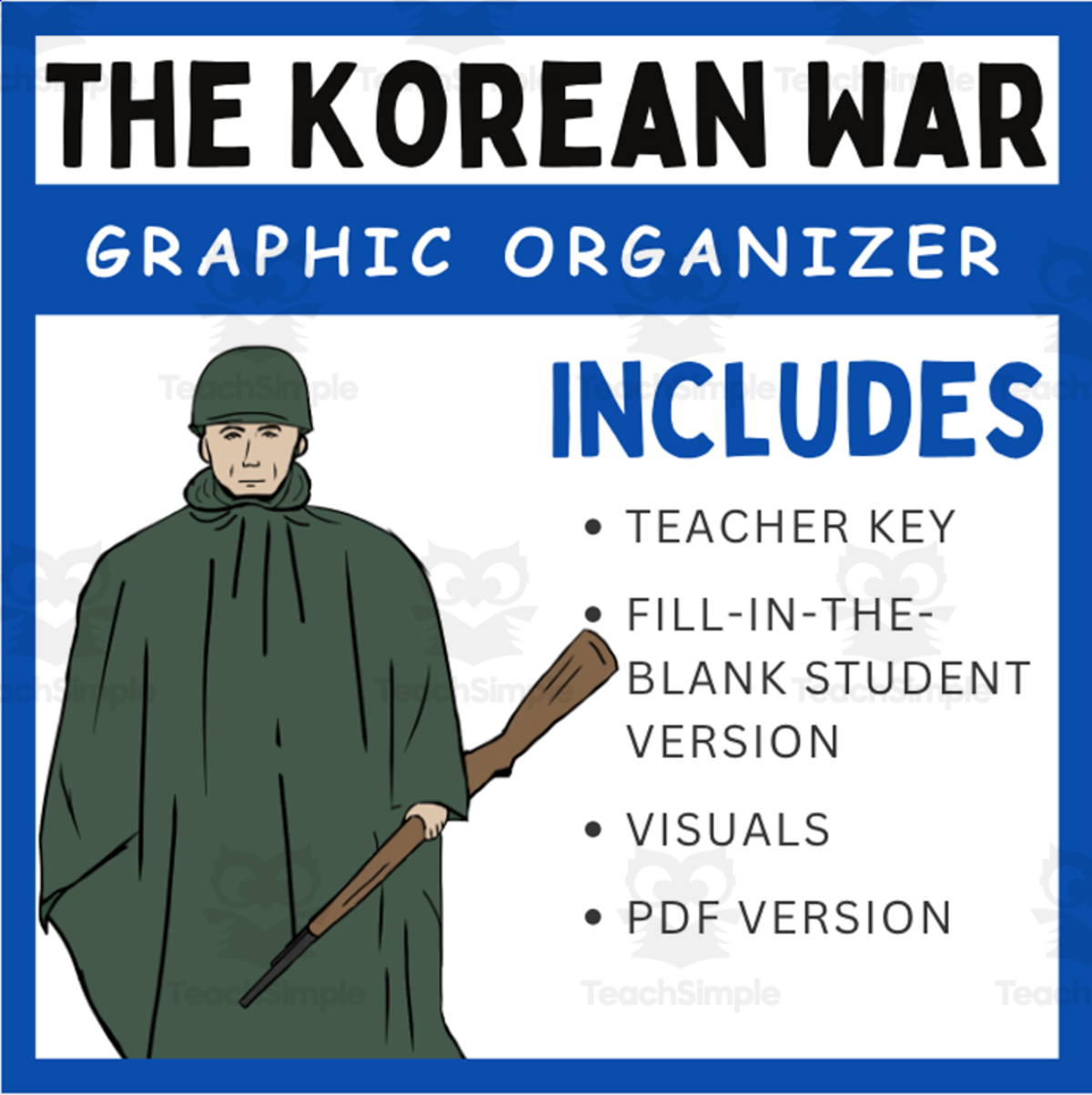 An educational teaching resource from EduPal Learning entitled The Korean War 1950-1953: Graphic Organizer downloadable at Teach Simple.