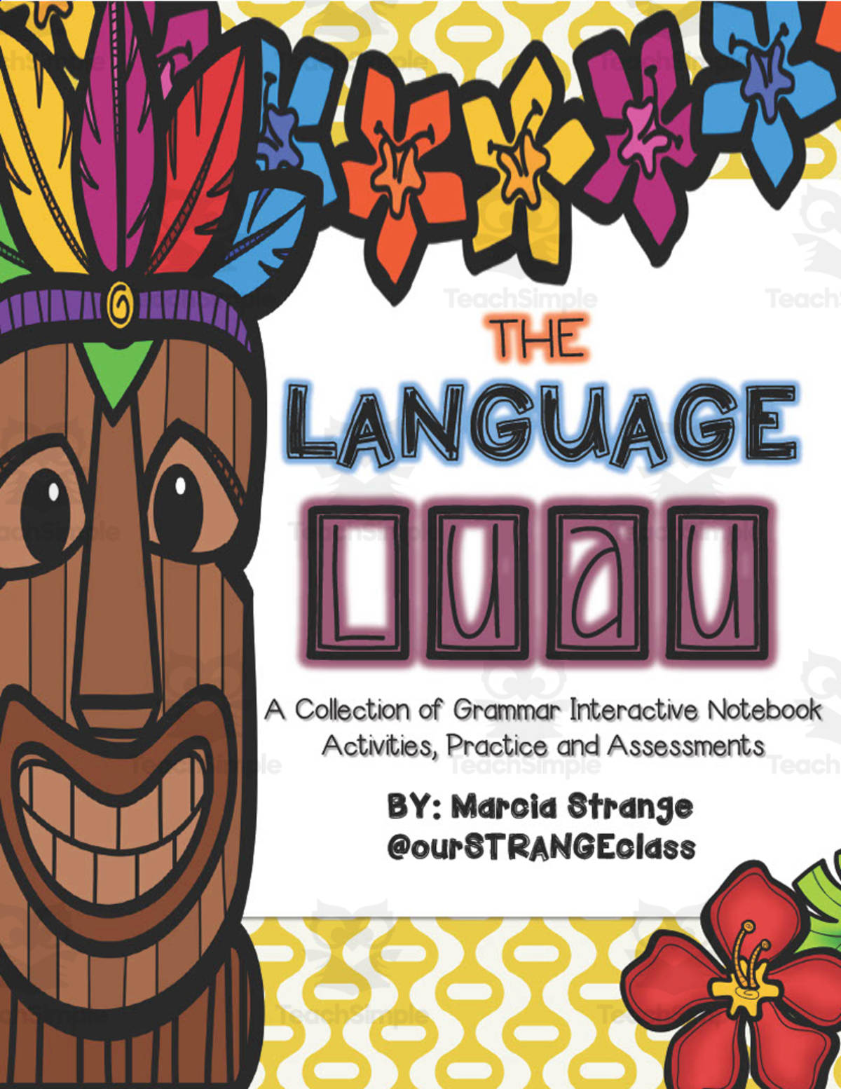 An educational teaching resource from Our Strange Class entitled The Language Luau | End of Year Grammar Bundle downloadable at Teach Simple.