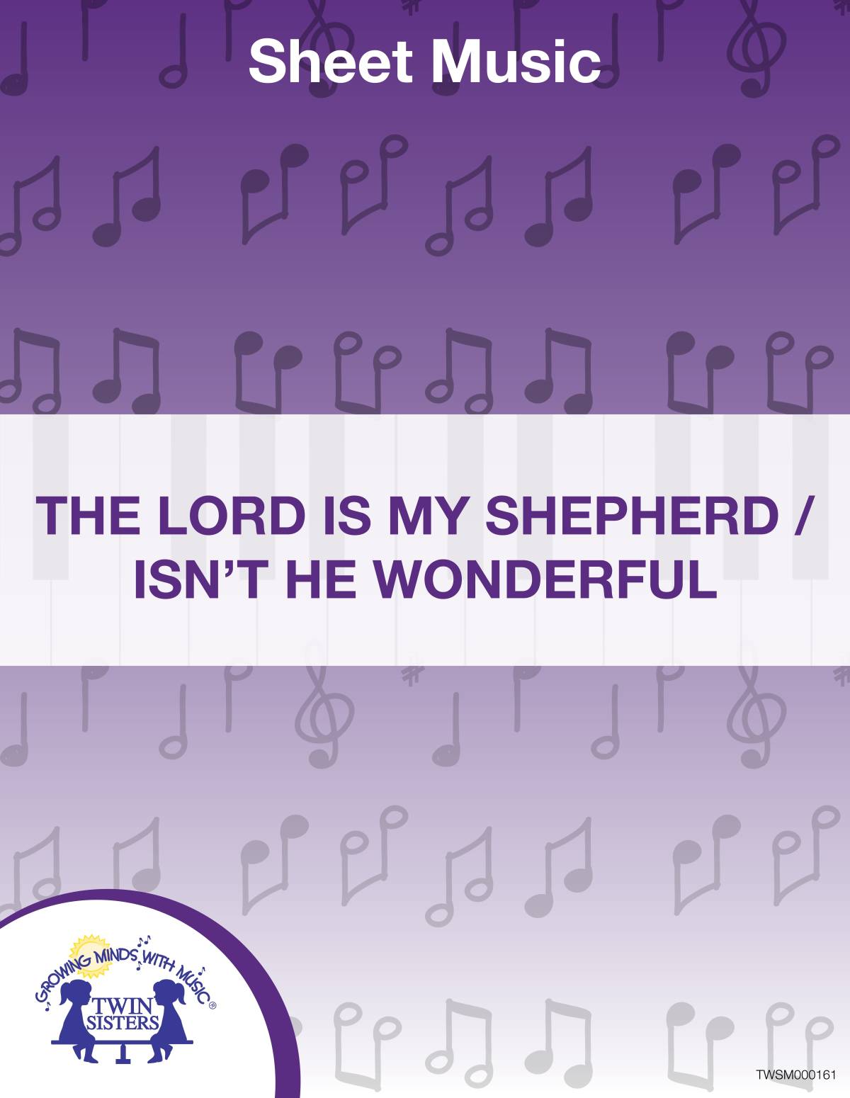 An educational teaching resource from Twin Sisters Digital Media entitled The Lord Is My Shepherd Sheet Music downloadable at Teach Simple.