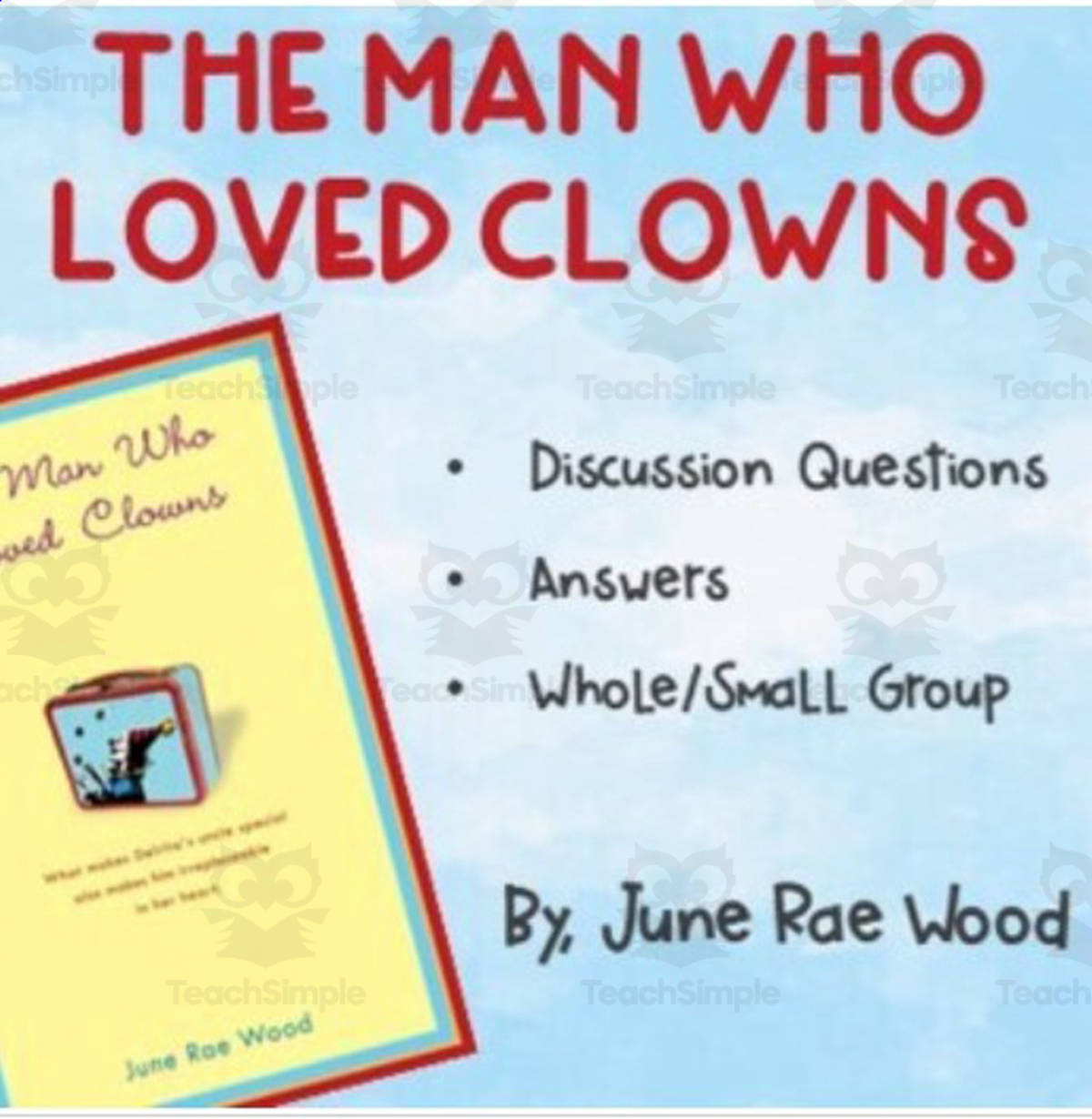 An educational teaching resource from Hey Teacher Shoppe entitled The Man Who Loved Clowns Discussion Questions downloadable at Teach Simple.
