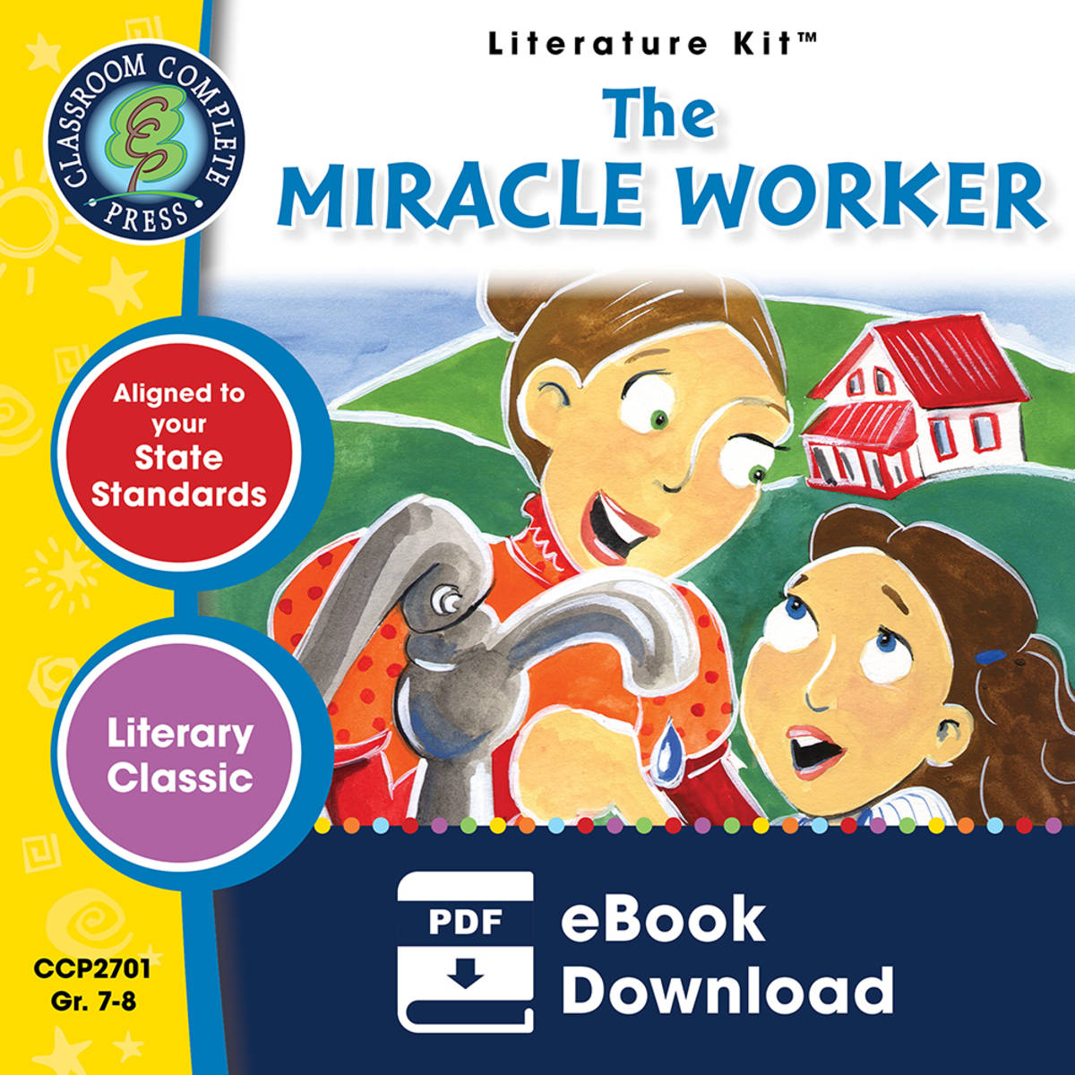 An educational teaching resource from Classroom Complete Press entitled The Miracle Worker - Literature Kit Gr. 7-8 downloadable at Teach Simple.