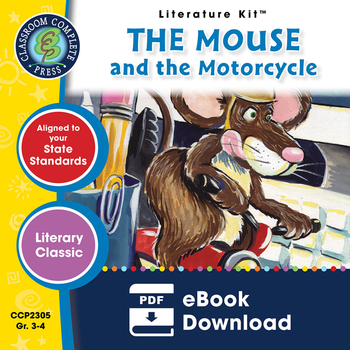 An educational teaching resource from Classroom Complete Press entitled The Mouse and the Motorcycle - Literature Kit Gr. 3-4 downloadable at Teach Simple.