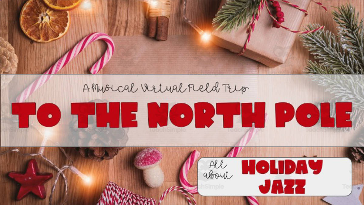 An educational teaching resource from Joyful Noise Teaching entitled The North Pole | Virtual Field Trip downloadable at Teach Simple.
