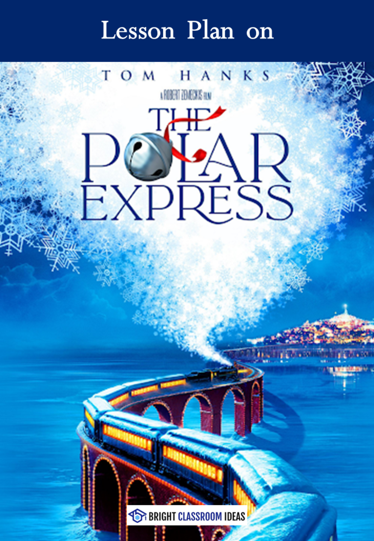 An educational teaching resource from Bright Classroom Ideas Marketplace entitled The Polar Express: 2-hour Lesson Plan with Fun Activities downloadable at Teach Simple.