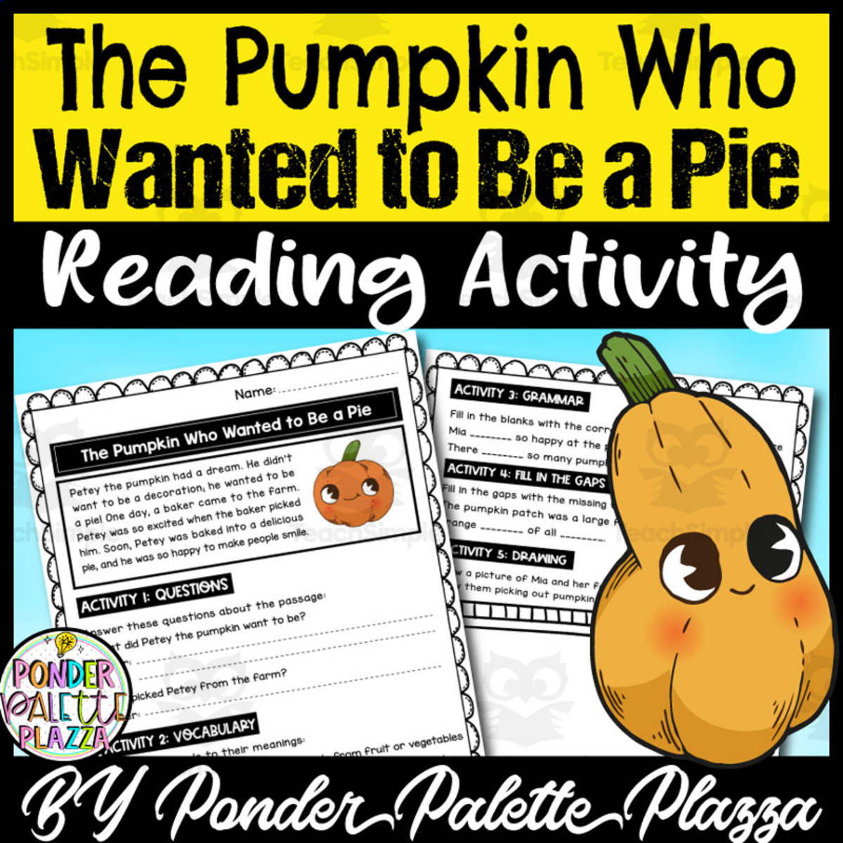 An educational teaching resource from Ponder Palette Plazza entitled The Pumpkin Who Wanted to Be a Pie Reading Passage - Halloween Reading downloadable at Teach Simple.