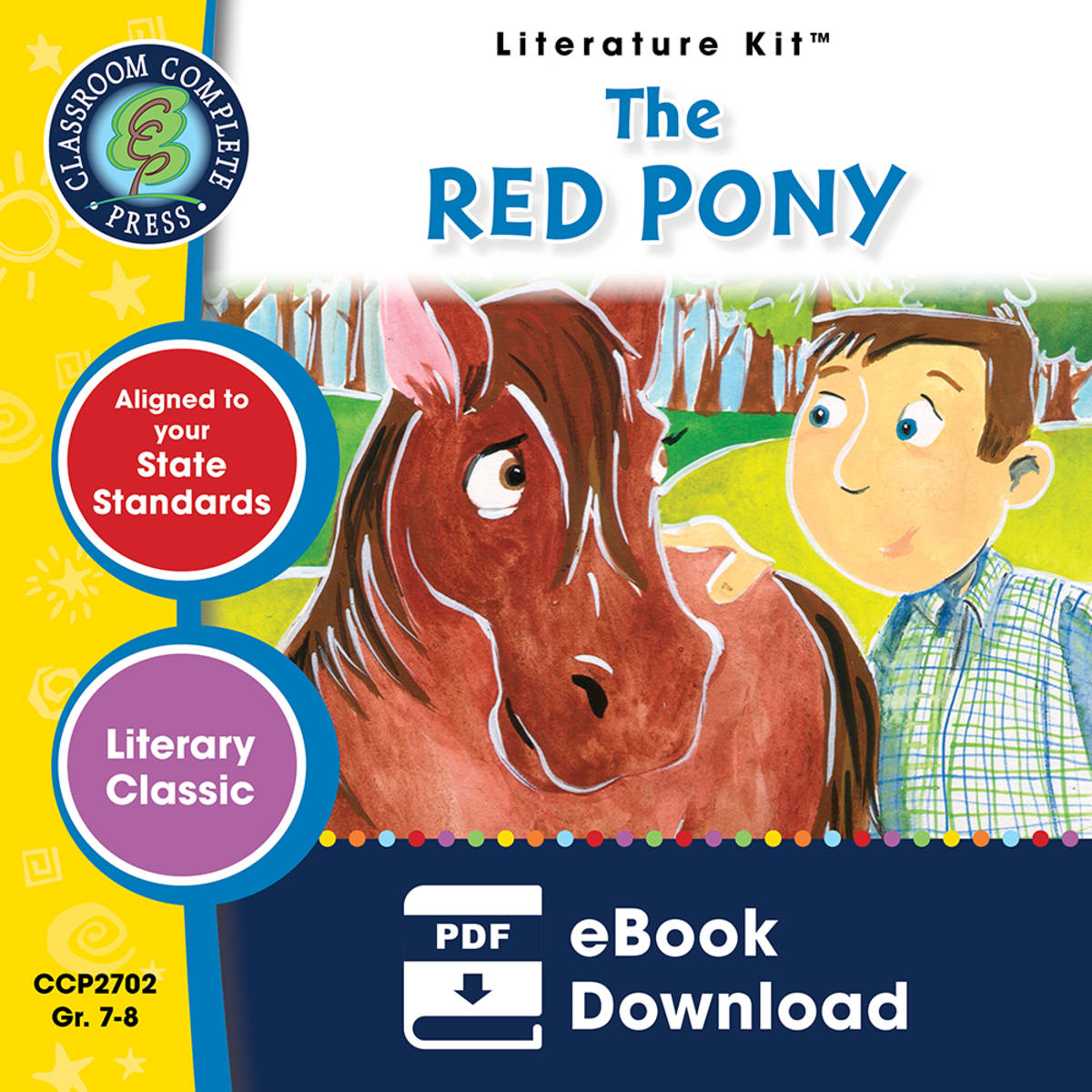 An educational teaching resource from Classroom Complete Press entitled The Red Pony - Literature Kit Gr. 7-8 downloadable at Teach Simple.