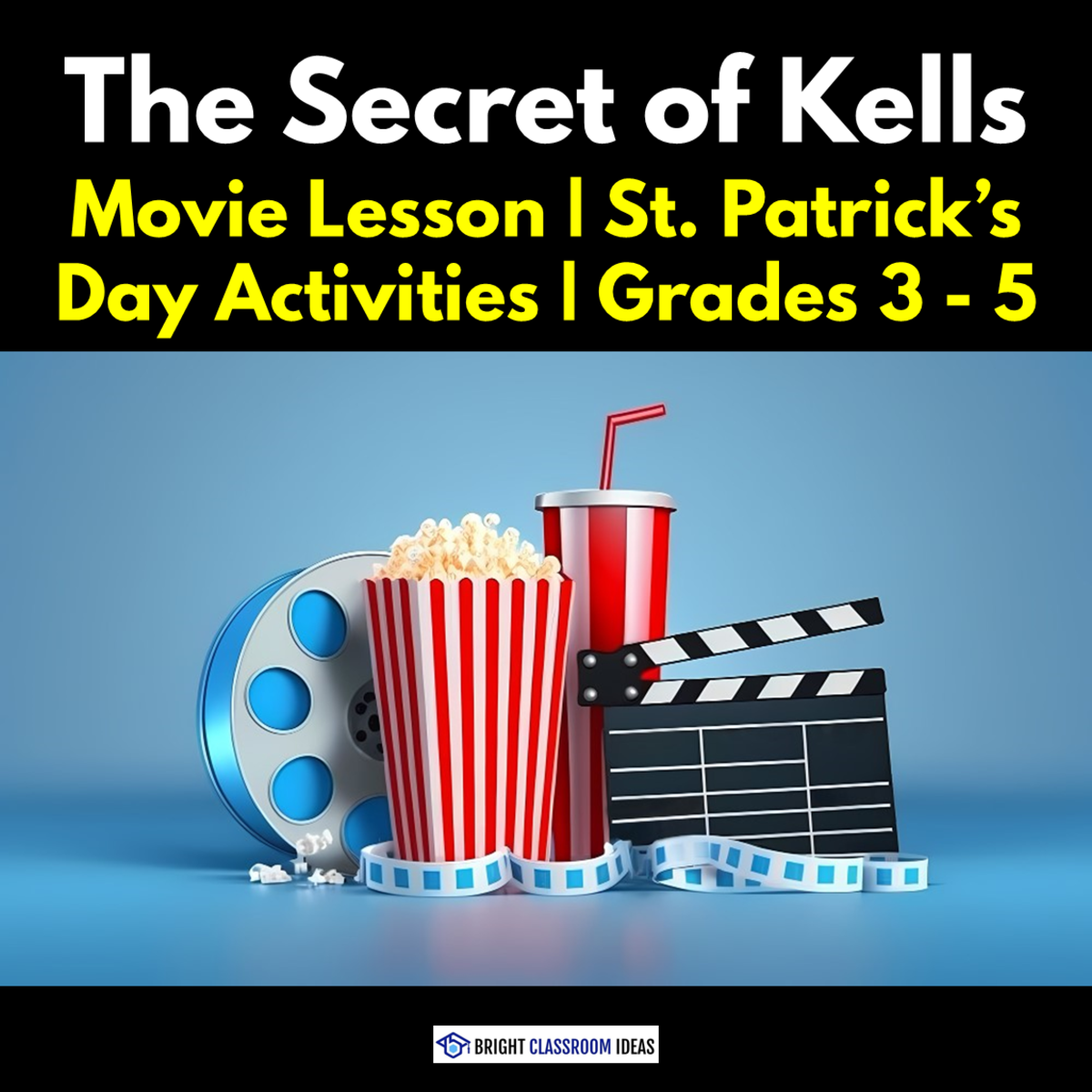An educational teaching resource from Bright Classroom Ideas Marketplace entitled 'The Secret of Kells (2009)' - 2-Hour Lesson Plan for St. Patrick's Da downloadable at Teach Simple.