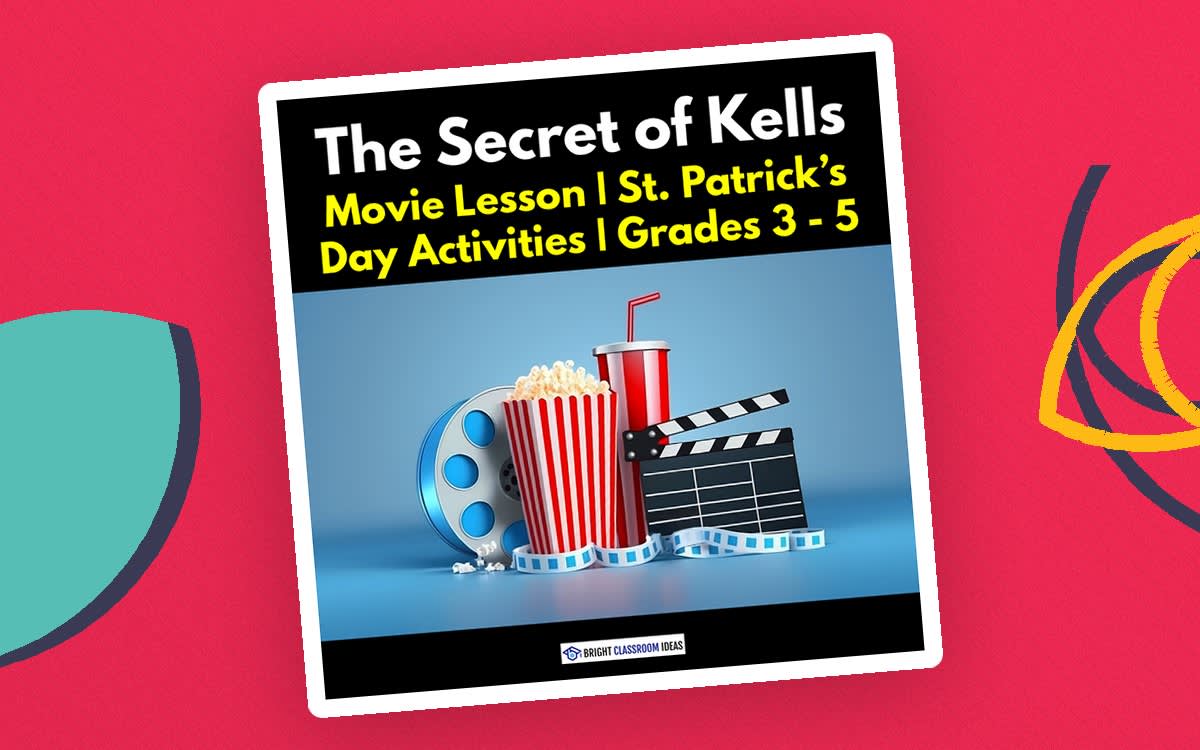 An educational teaching resource from Bright Classroom Ideas Marketplace entitled 'The Secret of Kells (2009)' - 2-Hour Lesson Plan for St. Patrick's Da downloadable at Teach Simple.