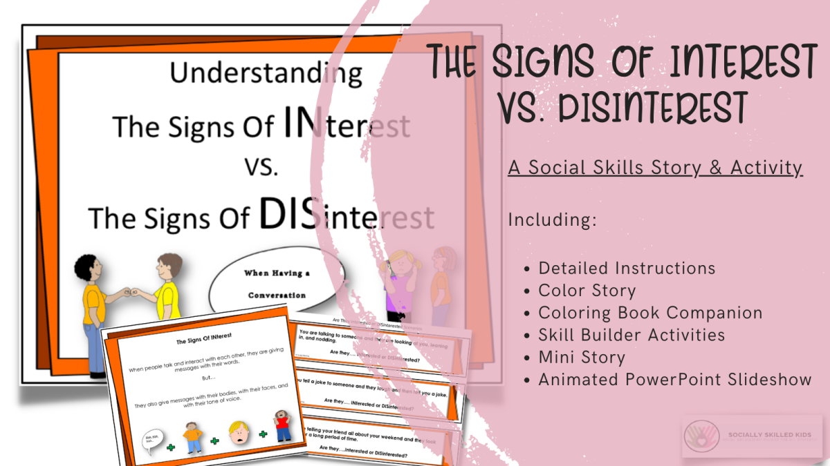 An educational teaching resource from Socially Skilled Kids entitled The Signs of INterest vs. DISinterest, Social Skills Story and Activities downloadable at Teach Simple.