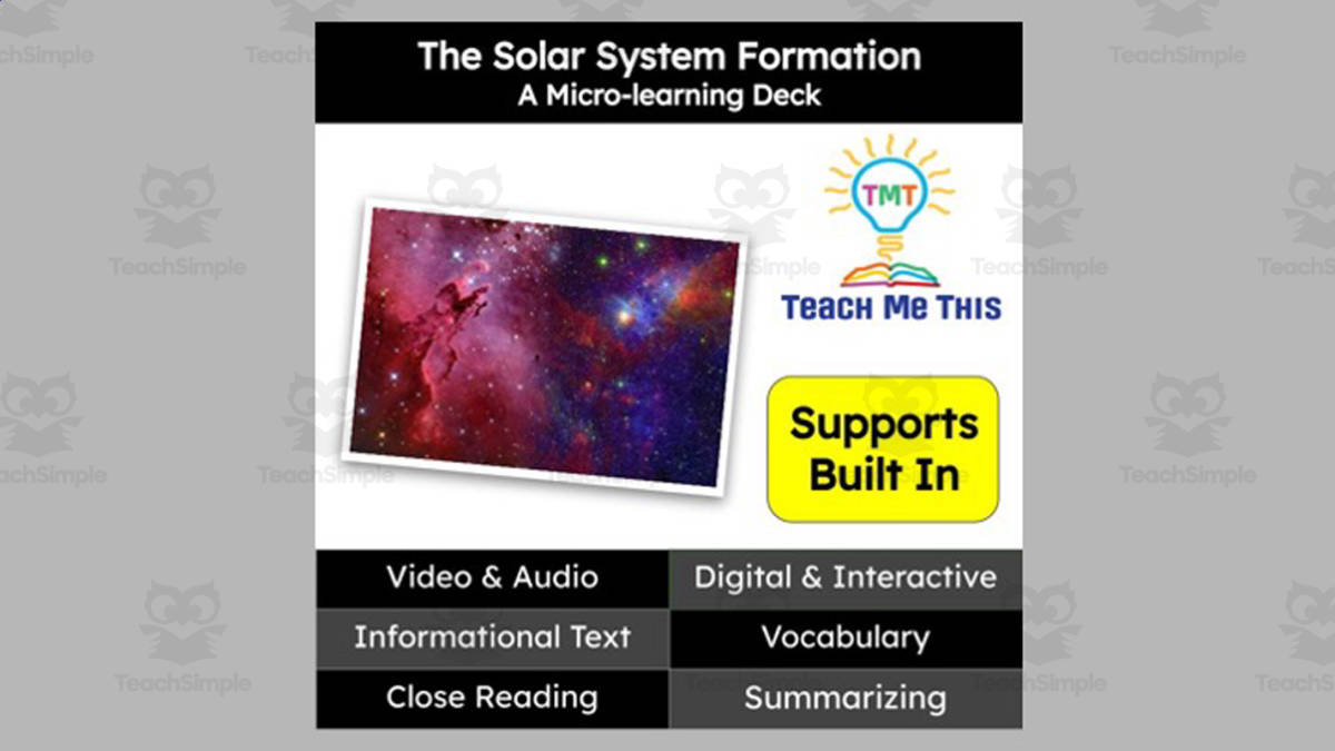 An educational teaching resource from Teach Me This entitled The Solar System Formation | Interactive Science Lesson | Micro-Learning Deck downloadable at Teach Simple.