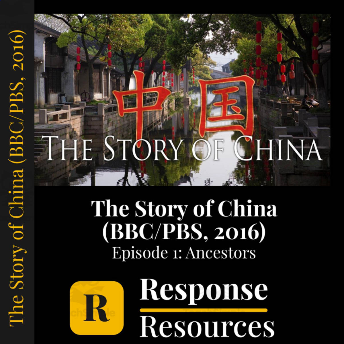 An educational teaching resource from Response Resources entitled The Story of China (BBC/PBS, 2016) - Episode 1: Ancestors downloadable at Teach Simple.