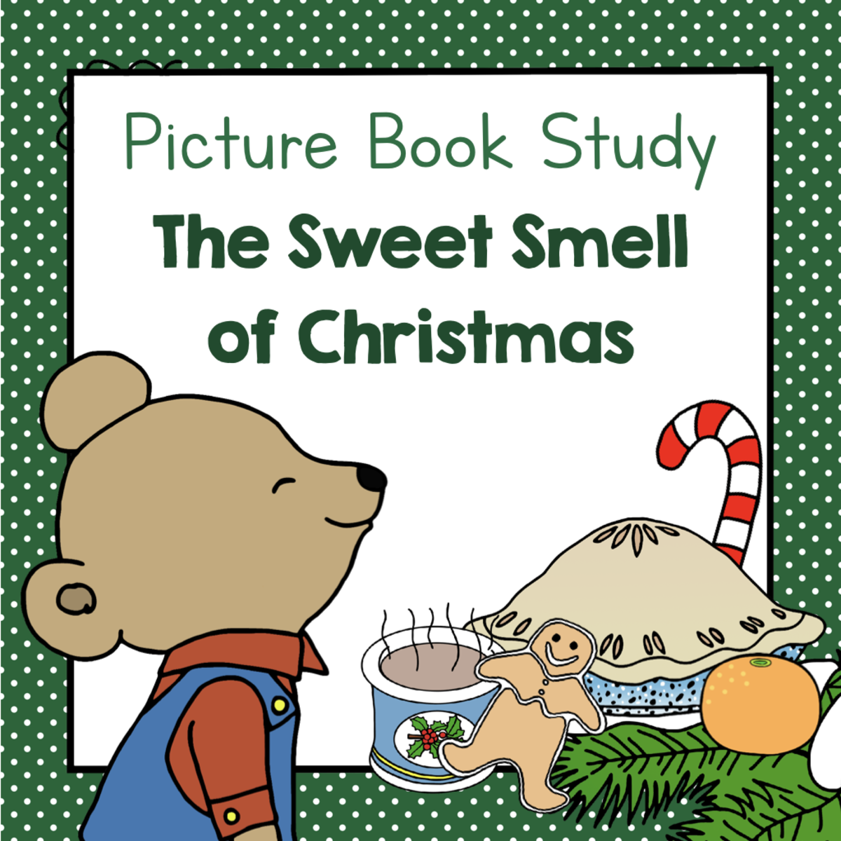 An educational teaching resource from Simply Schoolgirl entitled "The Sweet Smell of Christmas" | Picture Book Study downloadable at Teach Simple.