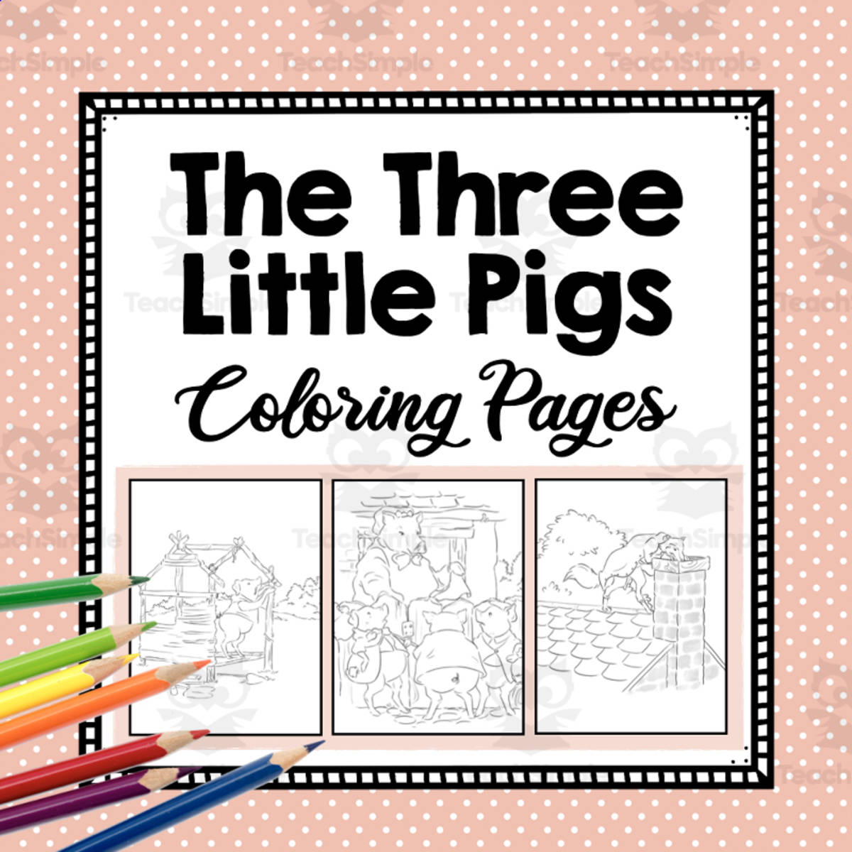 An educational teaching resource from Simply Schoolgirl entitled "The Three Little Pigs" Folk Tale Coloring Pages downloadable at Teach Simple.