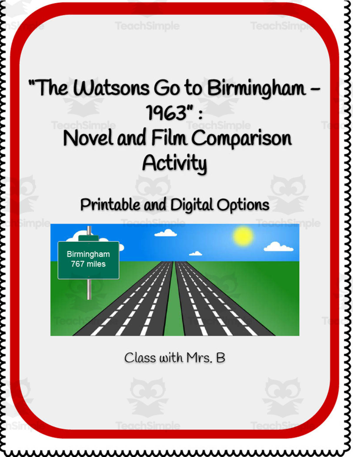 An educational teaching resource from Class with Mrs B entitled “The Watsons Go to Birmingham - 1963” : Novel and Film Comparison Activity downloadable at Teach Simple.