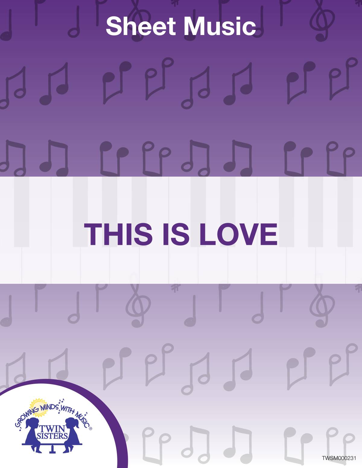 An educational teaching resource from Twin Sisters Digital Media entitled This Is Love Sheet Music downloadable at Teach Simple.