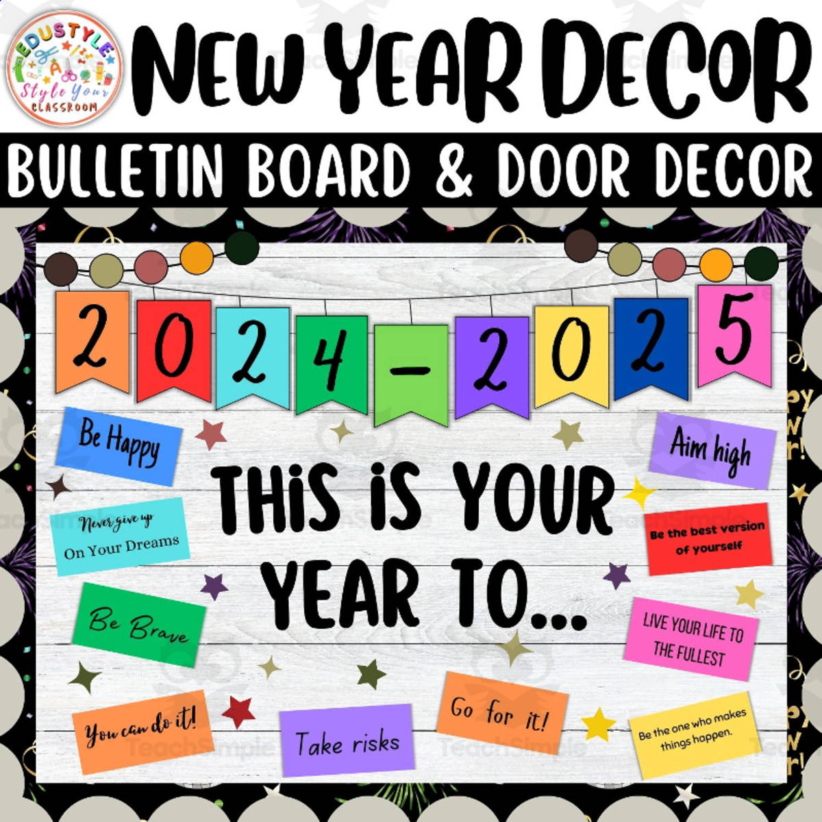 An educational teaching resource from Style Your Classroom entitled This Is Your Year To...: A New Year, New Goals Bulletin Board & Decor downloadable at Teach Simple.