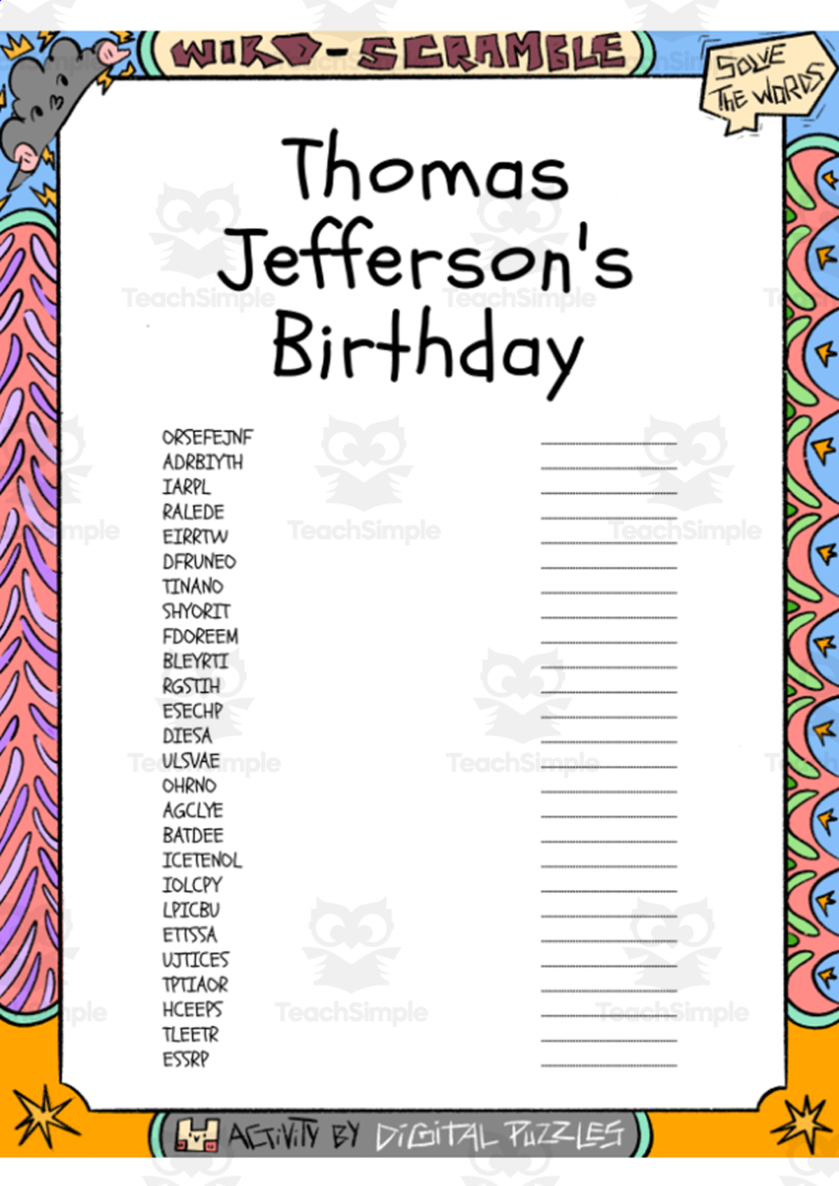 An educational teaching resource from Lapiiin Art Activities entitled Thomas Jefferson's Birthday word Scramble puzzle worksheet downloadable at Teach Simple.