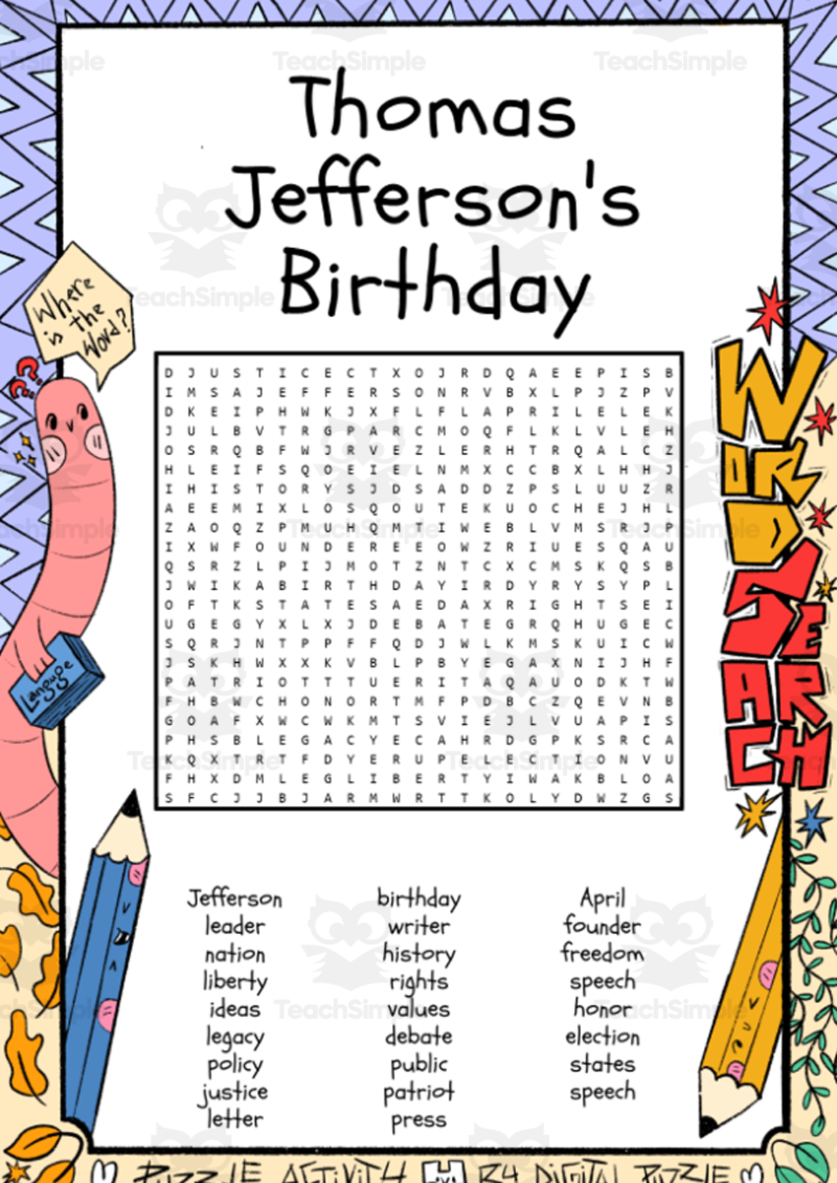 An educational teaching resource from Lapiiin Art Activities entitled Thomas Jefferson's Birthday word search puzzle worksheet activity downloadable at Teach Simple.