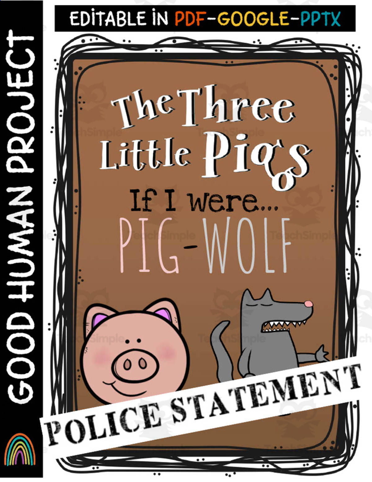An educational teaching resource from Good Human Project entitled Three Little Pigs | Official Police Statement | If I Were... Writing downloadable at Teach Simple.