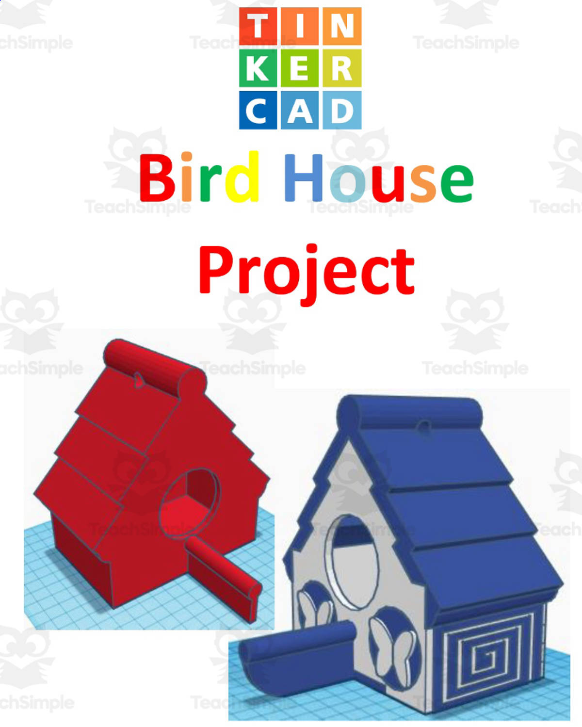 An educational teaching resource from MontyWorks entitled TinkerCAD step-by-step instructions for Bird House downloadable at Teach Simple.