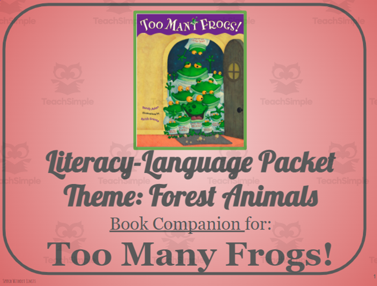 An educational teaching resource from Belleville Area Special Services Cooperative (BASSC) entitled Too Many Frogs!: Language-Literacy Book Companion Packet downloadable at Teach Simple.