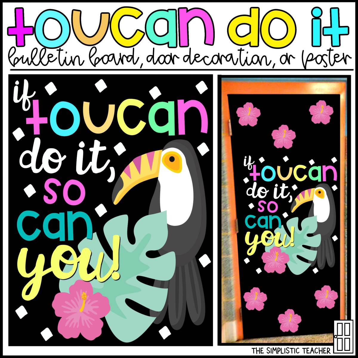 An educational teaching resource from The Simplistic Teacher entitled Toucan Do It Tropical Growth Mindset Bulletin Board Kit, Door Decoration Set, or Poster downloadable at Teach Simple.