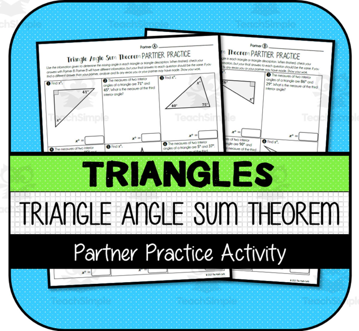 An educational teaching resource from The Math Cafe entitled Triangle Angle Sum Theorem – Partner Practice downloadable at Teach Simple.