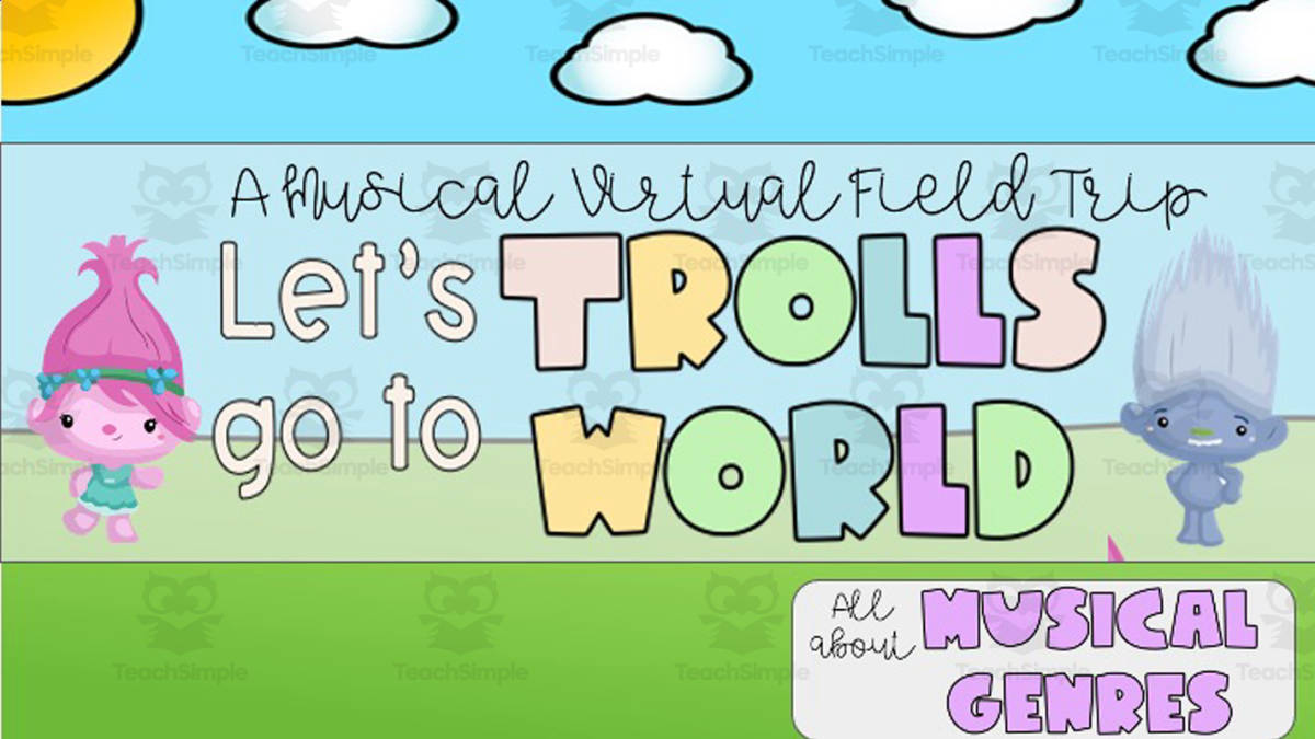 An educational teaching resource from Joyful Noise Teaching entitled Trolls World Virtual Field Trip | All About Musical Genres downloadable at Teach Simple.