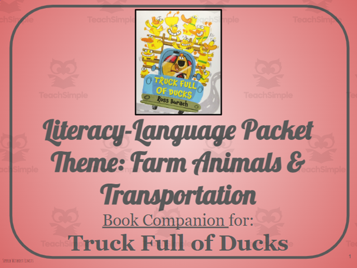An educational teaching resource from Belleville Area Special Services Cooperative (BASSC) entitled Truck Full of Ducks: Language-Literacy Book Companion Packet downloadable at Teach Simple.