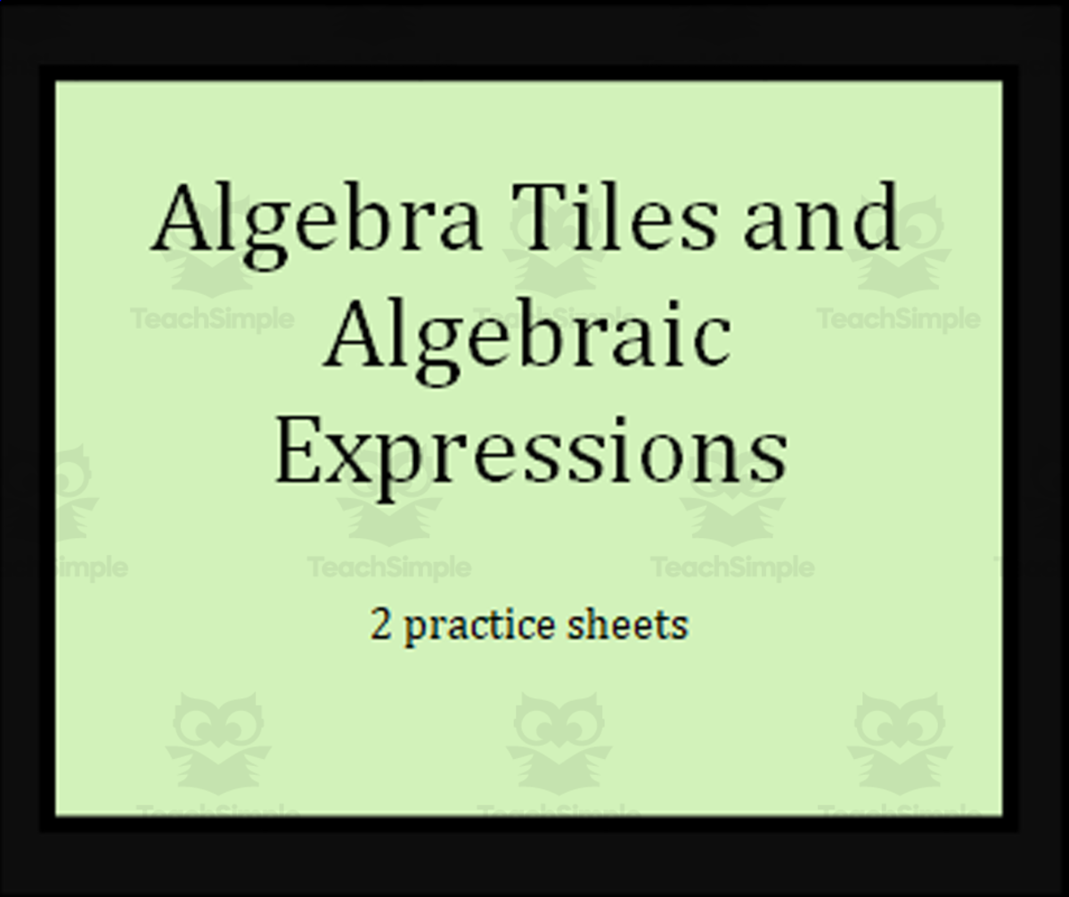An educational teaching resource from Math Resources With Rigor entitled Two Practice Sheets - Algebra Tiles and Algebraic Expressions downloadable at Teach Simple.